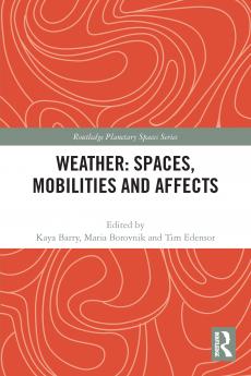 Weather: Spaces Mobilities and Affects