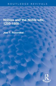 Nobles and the Noble Life 1295-1500