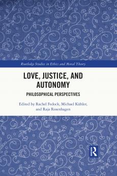 Love Justice and Autonomy