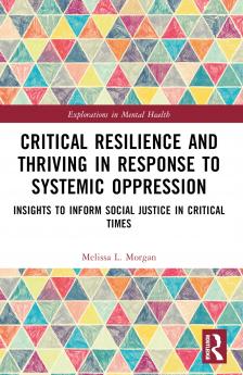 Critical Resilience and Thriving in Response to Systemic Oppression