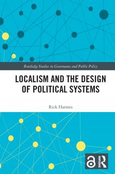 Localism and the Design of Political Systems
