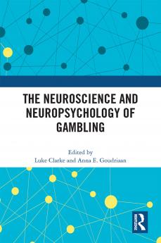 Neuroscience and Neuropsychology of Gambling
