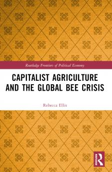 Capitalist Agriculture and the Global Bee Crisis