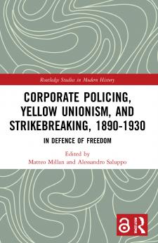 Corporate Policing Yellow Unionism and Strikebreaking 1890-1930