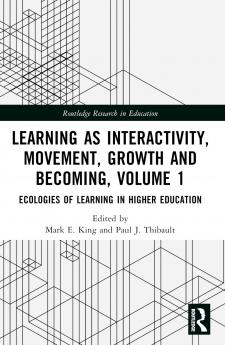 Learning as Interactivity Movement Growth and Becoming Volume 1