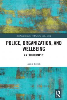 Police Organization and Wellbeing