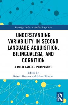 Understanding Variability in Second Language Acquisition Bilingualism and Cognition