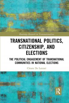 Transnational Politics Citizenship and Elections