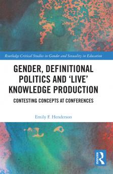 Gender Definitional Politics and 'Live' Knowledge Production