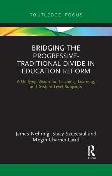 Bridging the Progressive-Traditional Divide in Education Reform