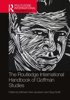 Routledge International Handbook of Goffman Studies