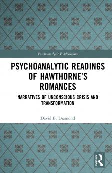 Psychoanalytic Readings of Hawthorne’s Romances