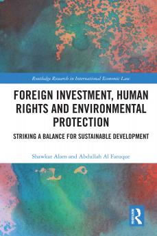 Foreign Investment Human Rights and Environmental Protection