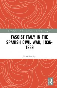 Fascist Italy in the Spanish Civil War 1936-1939