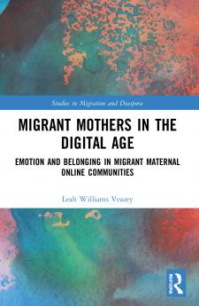 Migrant Mothers in the Digital Age
