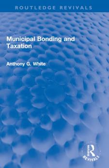 Municipal Bonding and Taxation