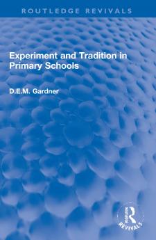Experiment and Tradition in Primary Schools