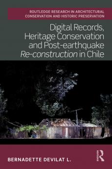 Digital Records Heritage Conservation and Post-earthquake Re-construction in Chile
