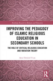 Improving the Pedagogy of Islamic Religious Education in Secondary Schools