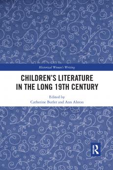 Children’s Literature in the Long 19th Century