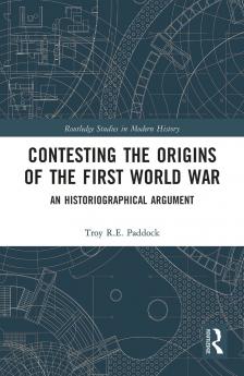 Contesting the Origins of the First World War