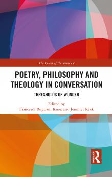 Poetry Philosophy and Theology in Conversation
