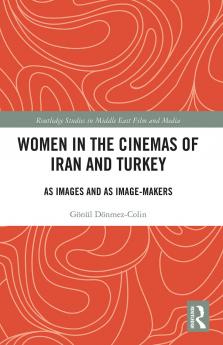 Women in the Cinemas of Iran and Turkey
