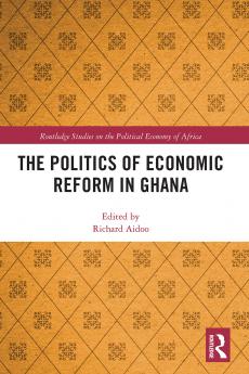 Politics of Economic Reform in Ghana