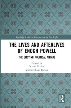 Lives and Afterlives of Enoch Powell