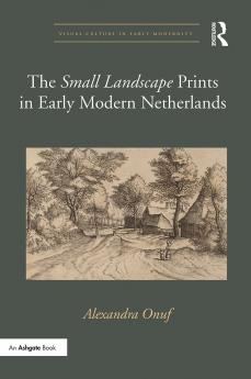 'Small Landscape' Prints in Early Modern Netherlands