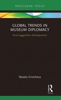 Global Trends in Museum Diplomacy