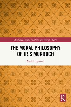 Moral Philosophy of Iris Murdoch
