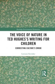 Voice of Nature in Ted Hughes’s Writing for Children