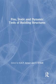 Fire Static and Dynamic Tests of Building Structures