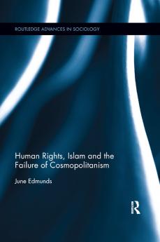 Human Rights Islam and the Failure of Cosmopolitanism