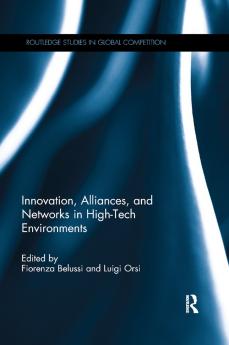 Innovation Alliances and Networks in High-Tech Environments