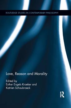Love Reason and Morality