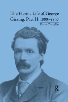 Heroic Life of George Gissing Part II