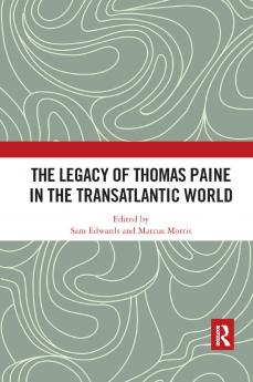 Legacy of Thomas Paine in the Transatlantic World