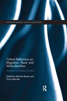 Critical Reflections on Migration 'Race' and Multiculturalism