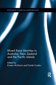 Mixed Race Identities in Australia New Zealand and the Pacific Islands