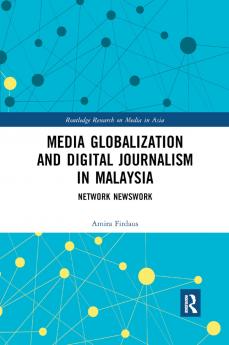 Media Globalization and Digital Journalism in Malaysia