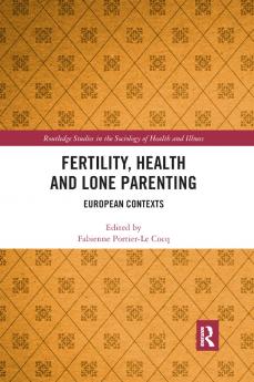 Fertility Health and Lone Parenting