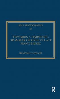 Towards a Harmonic Grammar of Grieg's Late Piano Music