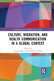 Culture Migration and Health Communication in a Global Context