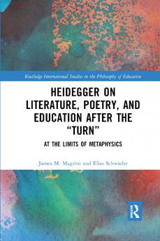 Heidegger on Literature Poetry and Education after the �Turn�
