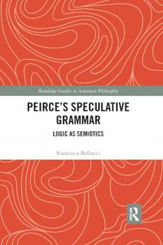 Peirce’s Speculative Grammar