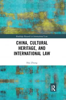 China Cultural Heritage and International Law