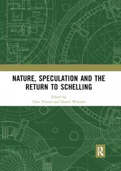 Nature Speculation and the Return to Schelling