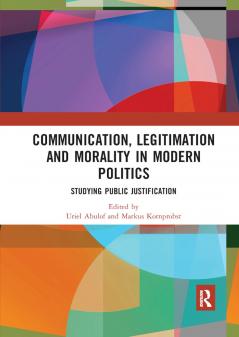 Communication Legitimation and Morality in Modern Politics